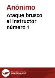 Ataque brusco al instructor número 1