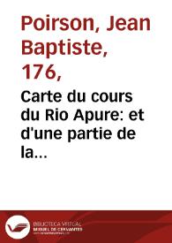 Carte du cours du Rio Apure: et d'une partie de la chaine des montagnes de la Nouvelle Grenade