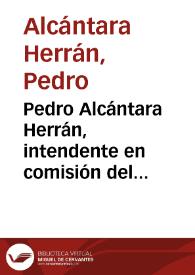 Pedro Alcántara Herrán, intendente en comisión del departamento de Cundinamarca & c.