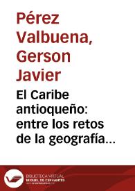 El Caribe antioqueño: entre los retos de la geografía y el espíritu paisa