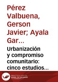 Urbanización y compromiso comunitario: cinco estudios de caso sobre infraestructura en educación y salud