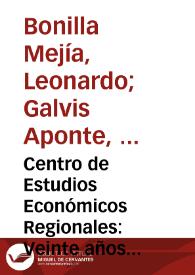 Centro de Estudios Económicos Regionales: Veinte años de investigación sobre economía regional