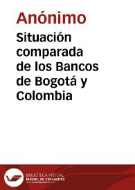 Situación comparada de los Bancos de Bogotá y Colombia