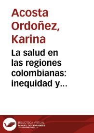 La salud en las regiones colombianas: inequidad y morbilidad