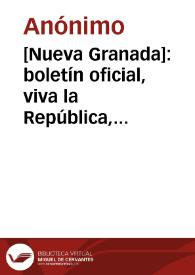 [Nueva Granada]: boletín oficial, viva la República, viva la Convención