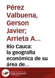 Río Cauca: la geografía económica de su área de influencia