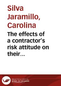 The effects of a contractor’s risk attitude on their bid decision making Forestal = Los efectos de la actitud de riesgo en los contratistas en sus decisiones de licitar