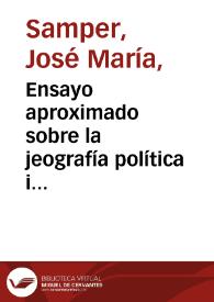 Ensayo aproximado sobre la jeografía política i estadística de los ocho Estados que compondrán el 15 de septiembre de 1857, la Federación Neo-Granadina