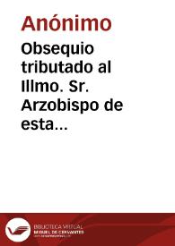 Obsequio tributado al Illmo. Sr. Arzobispo de esta diócesis