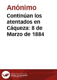 Continúan los atentados en Cáqueza: 8 de Marzo de 1884