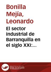 El sector industrial de Barranquilla en el siglo XXI: ¿Cambian finalmente las tendencias?