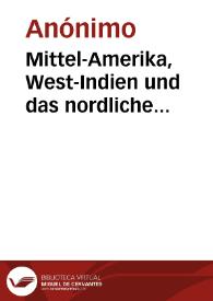 Mittel-Amerika, West-Indien und das nordliche Sud-Amerika