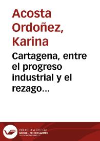 Cartagena, entre el progreso industrial y el rezago social