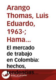 El mercado de trabajo en Colombia: hechos, tendencias e instituciones - Primera parte