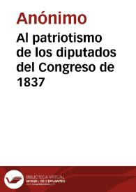 Al patriotismo de los diputados del Congreso de 1837