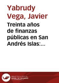 Treinta años de finanzas públicas en San Andrés Islas: De la autosuficiencia a la dependencia fiscal