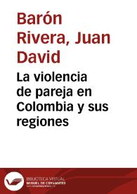 La violencia de pareja en Colombia y sus regiones