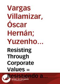 Resisting Through Corporate Values = Resistiendo a través de los valores corporativos