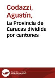 La Provincia de Caracas dividida por cantones