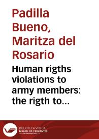 Human rigths violations to army members: the rigth to due process = Violaciones a los derechos humanos a los miembros del ejército: el derecho al debido proceso