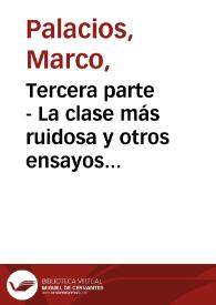 Tercera parte - La clase más ruidosa y otros ensayos sobre política e historia