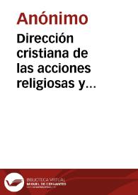 Dirección cristiana de las acciones religiosas y políticas, bajo la protección del Santísimo Patriarca Sor. San Josef