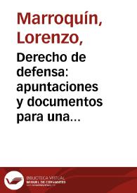 Derecho de defensa: apuntaciones y documentos para una Ley de Prensa