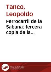 Ferrocarril de la Sabana: tercera copia de la escritura de compañia formada entre el gobierno del estado y Leopoldo Tanco el día 31 de octubre de 1885