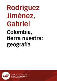 Colombia, tierra nuestra: geografía