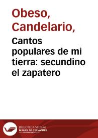 Cantos populares de mi tierra: secundino el zapatero