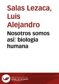 Nosotros somos así: biologia humana