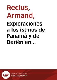 Exploraciones a los istmos de Panamá y de Darién en 1876, 1877 y 1878