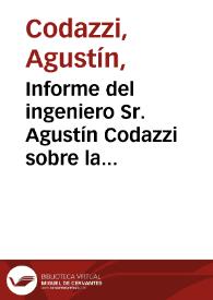 Informe del ingeniero Sr. Agustín Codazzi sobre la construcción de un camino carretero del Valle del Cauca a la Bahia de la Buenaventura