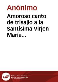 Amoroso canto de trisajio a la Santísima Virjen María en el misterio de su gloriosa Asunción a los cielos