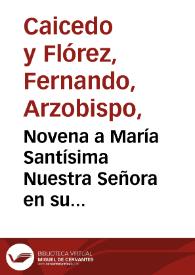 Novena a María Santísima Nuestra Señora en su milagrosa advocación del Pilar de Zaragoza, patrona titular del convento de religiosas de la Enseñanza, de Santafé de Bogotá