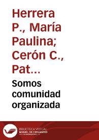 Somos comunidad organizada