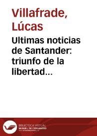 Ultimas noticias de Santander: triunfo de la libertad i de la justicia