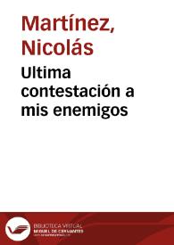 Ultima contestación a mis enemigos