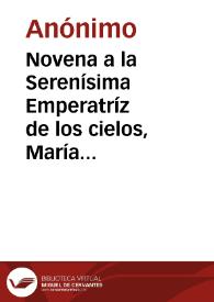 Novena a la Serenísima Emperatríz de los cielos, María Santísima, con el admirable título de la Cabeza