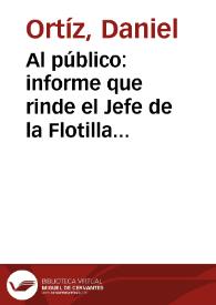 Al público: informe que rinde el Jefe de la Flotilla Armada con motivo del movimiento de Barranquilla, efectuado el 4 del presente