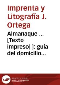 Almanaque ... :  guía del domicilio de la clase médica, y de Valencia, obsequio de la farmacia San Antonio a sus clientes