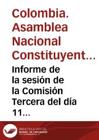 Informe de la sesión de la Comisión Tercera del día 11 de mayo de 1991