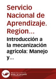 Introducción a la mecanización agrícola: Manejo y utilización de combustibles