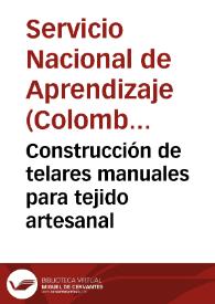 Construcción de telares manuales para tejido artesanal