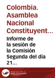 Informe de la sesión de la Comisión Segunda del día 21 de febrero de 1991