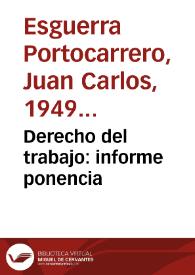 Derecho del trabajo: informe ponencia