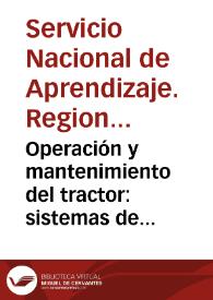 Operación y mantenimiento del tractor: sistemas de combustible