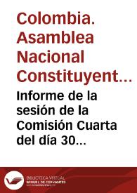 Informe de la sesión de la Comisión Cuarta del día 30 de abril de 1991