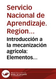 Introducción a la mecanización agrícola: Elementos básicos de sujeción para la maquinaria agrícola