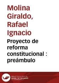 Proyecto de reforma constitucional : preámbulo 